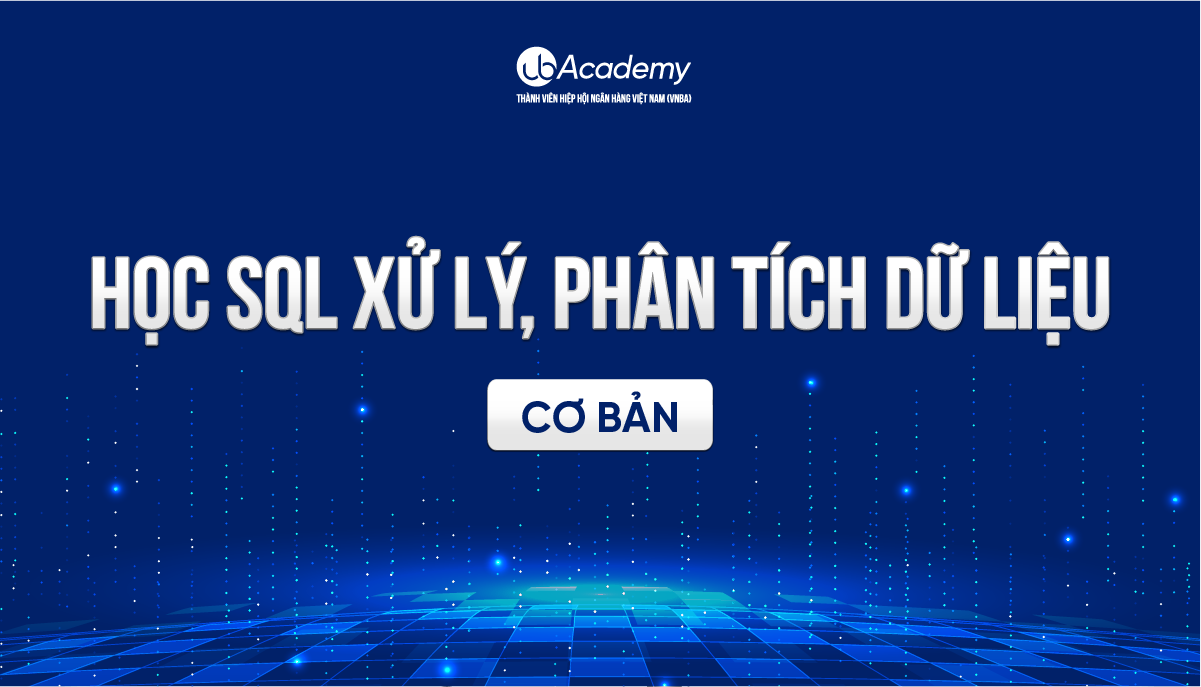Học SQL xử lý, phân tích dữ liệu – Cơ bản