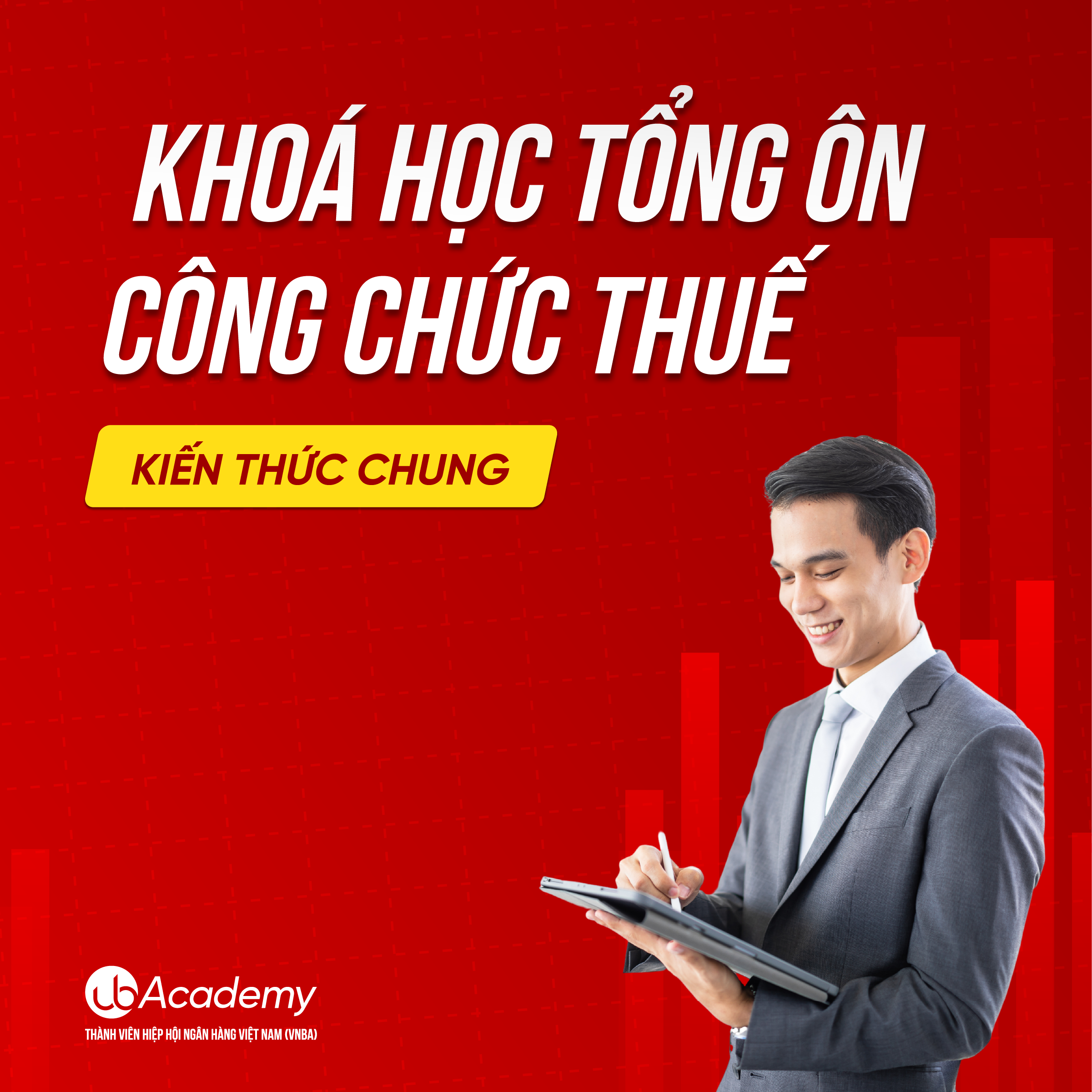 Khoá học tổng ôn Công chức Thuế - Kiến thức chung