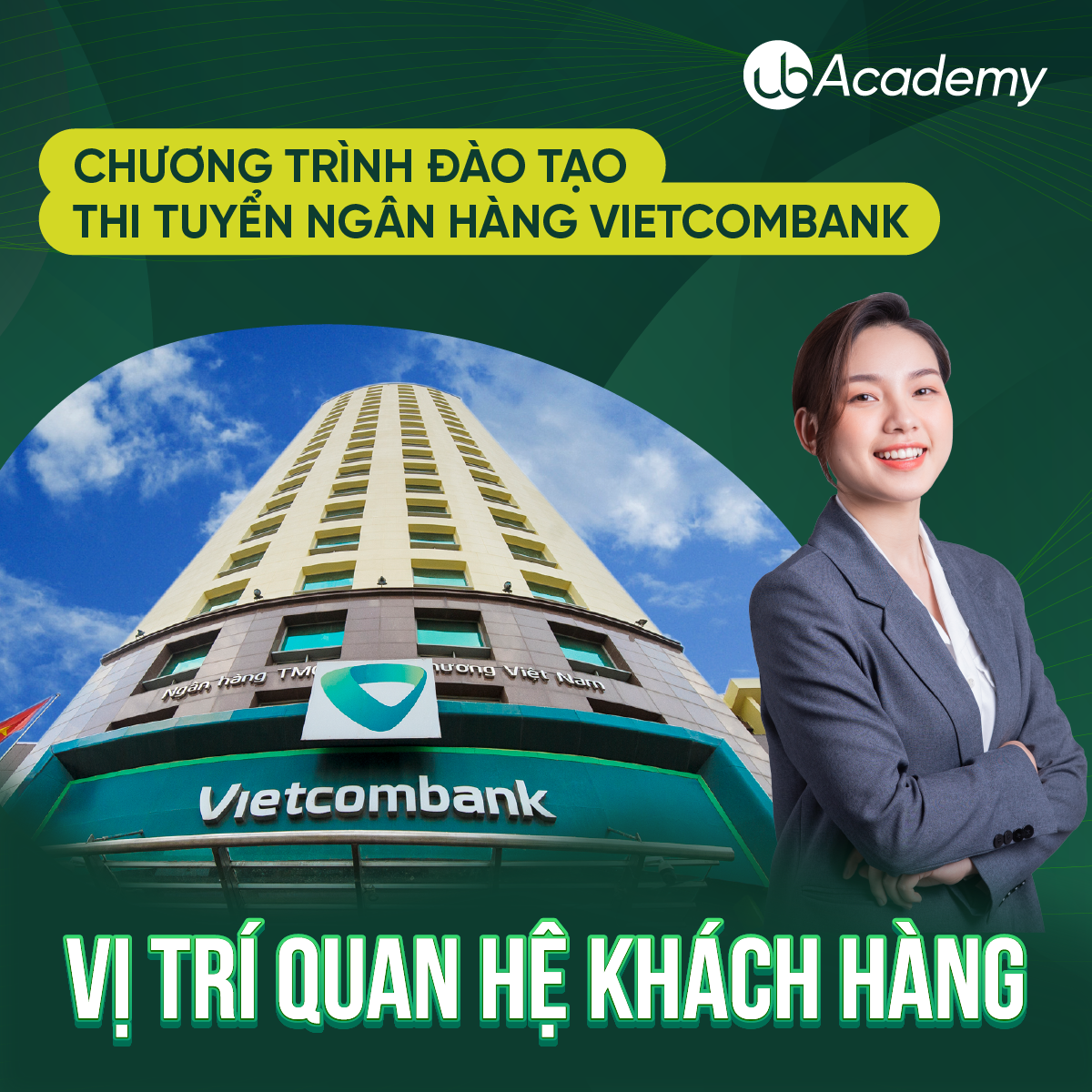 Chương trình đào tạo thi tuyển Ngân hàng Vietcombank - Vị trí Tín dụng/ Quan hệ Khách hàng