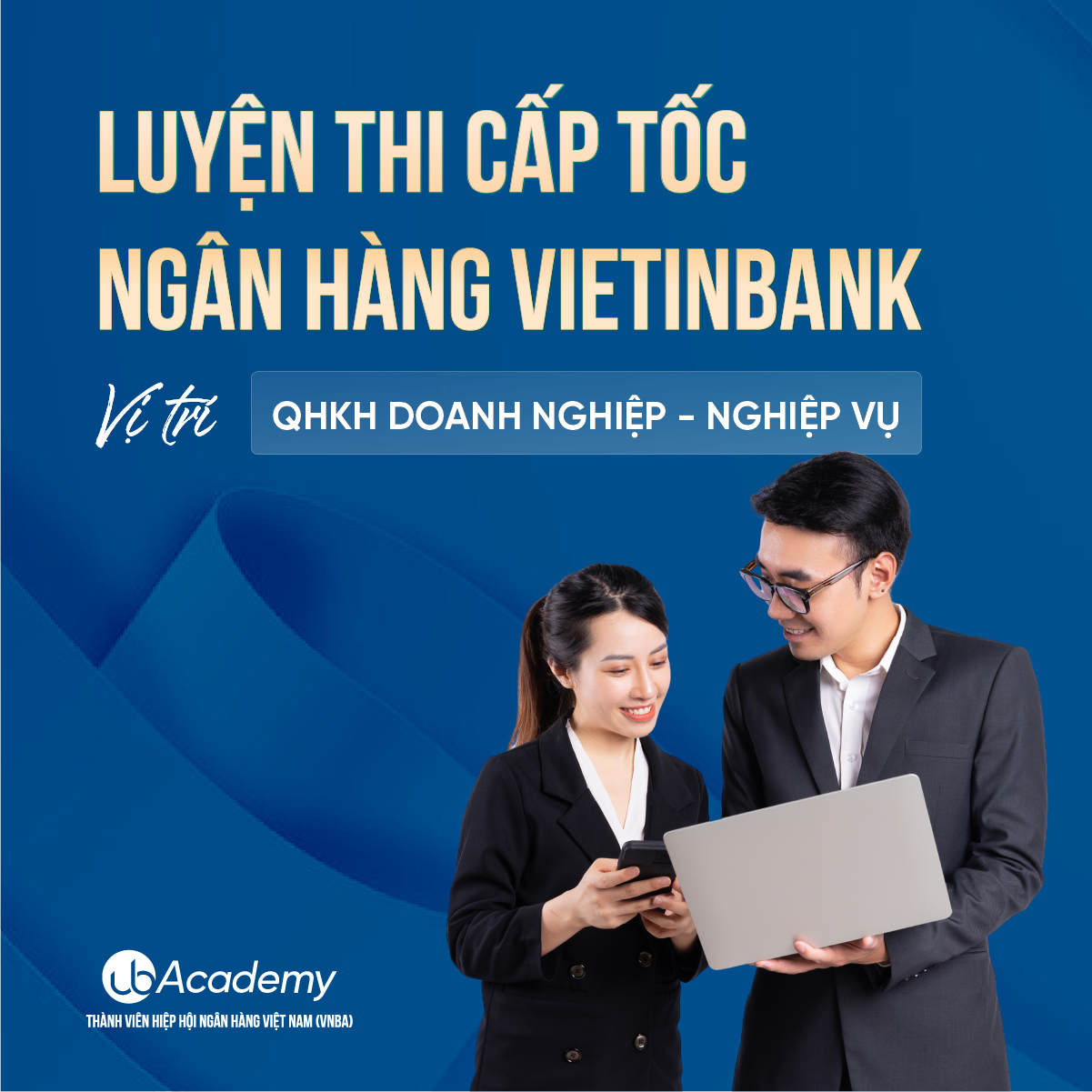 (T3) Luyện thi Cấp tốc Ngân hàng VietinBank  - Nghiệp vụ - QHKH Doanh Nghiệp
