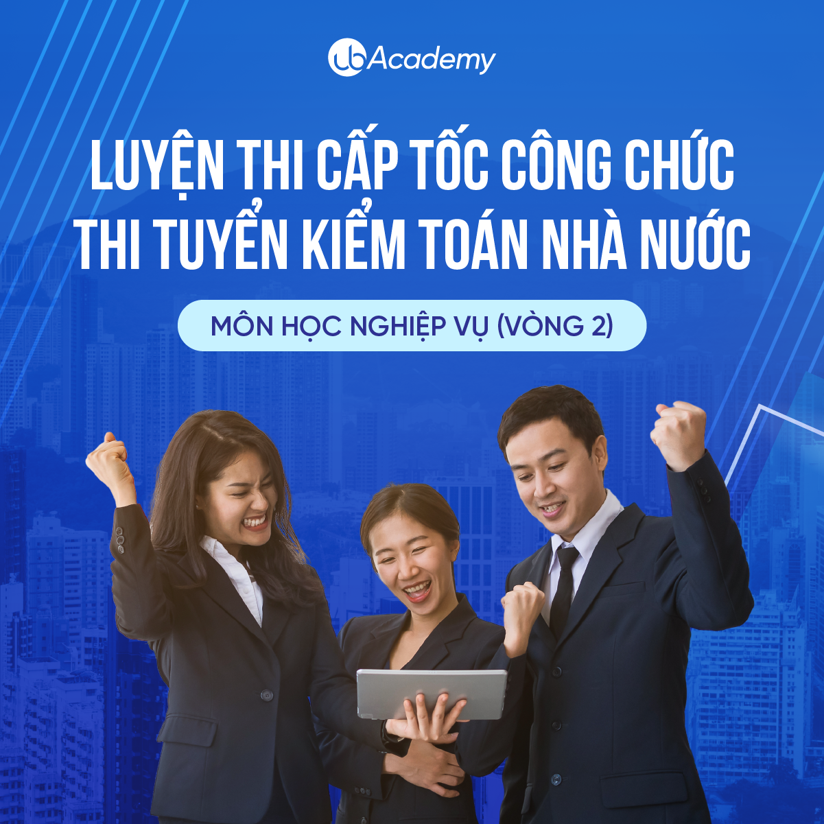 (T3) Luyện thi Cấp tốc Công chức - Thi tuyển Kiểm toán Nhà nước - Môn học Nghiệp vụ