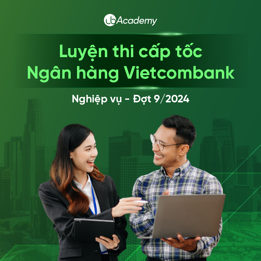 (T3) Luyện thi Cấp tốc Ngân hàng Vietcombank  - Nghiệp vụ - Thi tuyển đợt 09/2024