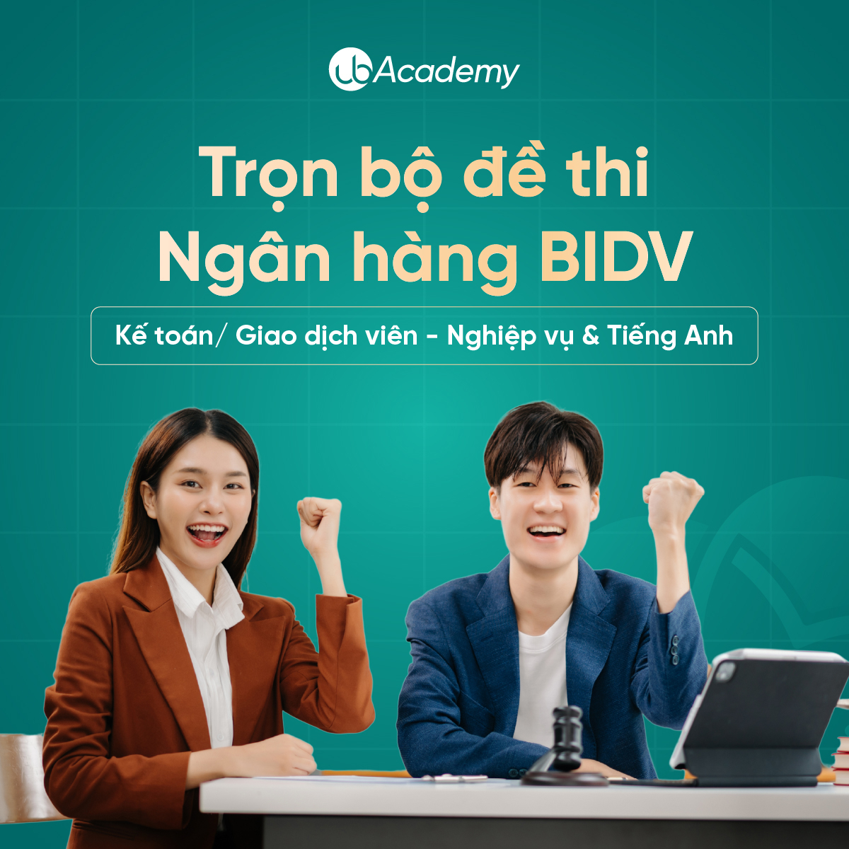 Trọn bộ đề thi Ngân hàng BIDV - Kế toán/ Giao dịch viên - Nghiệp vụ & Tiếng Anh