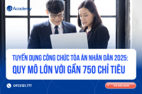 Tòa án nhân dân tuyển dụng công chức  2025 với gần 750 chỉ tiêu