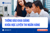 Lịch khai giảng khóa luyện thi Ngân hàng