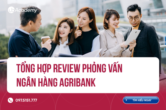 Tổng hợp Review phỏng vấn Ngân hàng Agribank