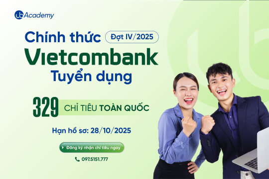 Vietcombank chính thức tuyển dụng  329 chỉ tiêu đợt tuyển dụng IV - tháng 10.2025