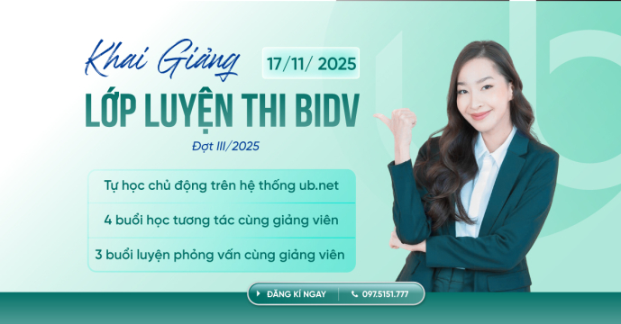 Thông báo khai giảng Lớp ôn thi Nghiệp vụ và Phỏng vấn Ngân hàng BIDV - Đợt III/2025
