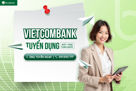 [HOT] VIETCOMBANK CHÍNH THỨC TUYỂN DỤNG TẬP TRUNG ĐỢT I/2026 – 521 CHỈ TIÊU TOÀN QUỐC